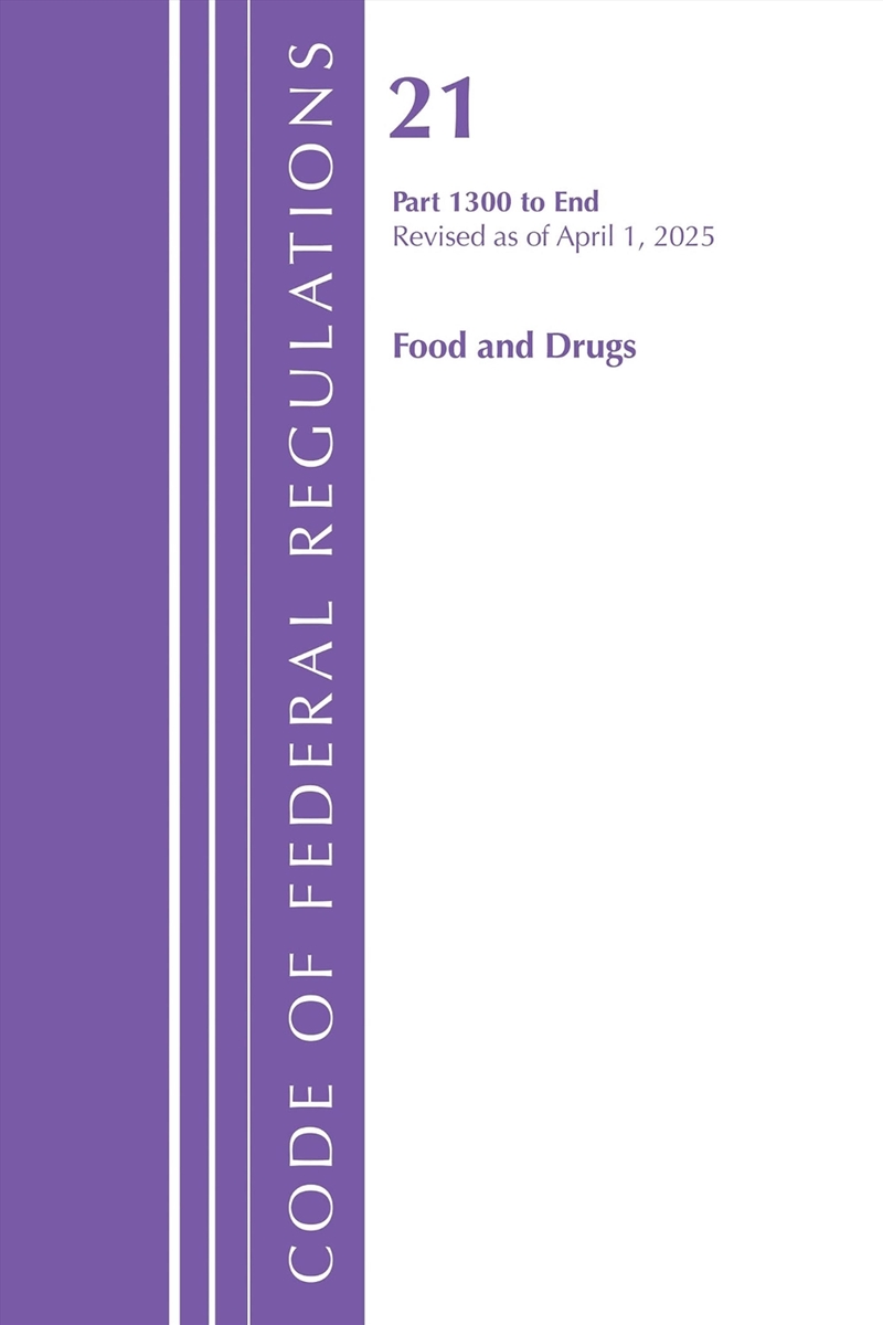 Code of Federal Regulations, Title 21 Food and Drugs 1300-End, Revised as of April 1, 2022/Product Detail/Law