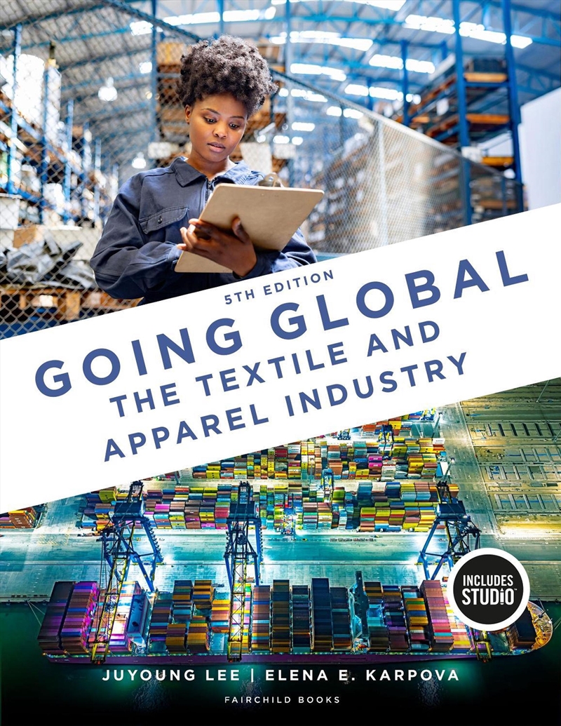 Going Global: The Textile And Apparel Industry With Studio/Product Detail/Fashion & Style Guides