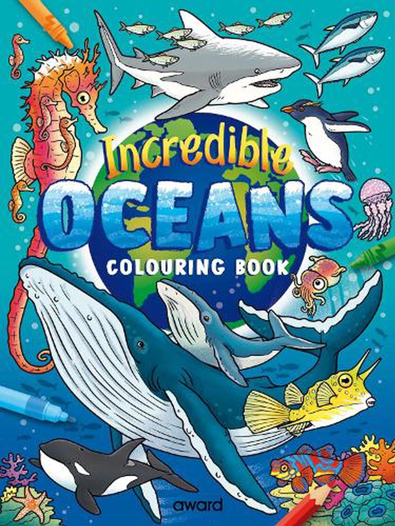 Incredible Oceans Colouring Book : Amazing Sea Creatures from around the World to Discover and Colou/Product Detail/Kids Colouring