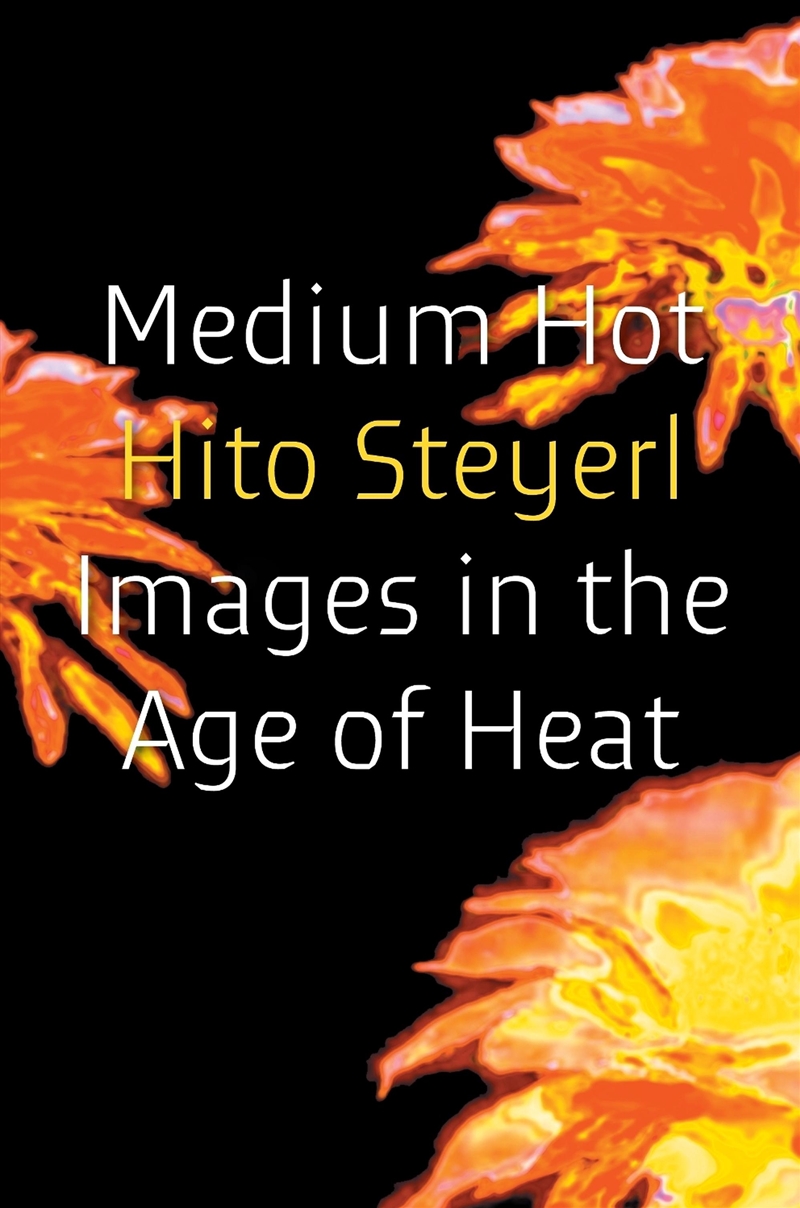 Medium Hot: Images In The Age Of Heat/Product Detail/Art