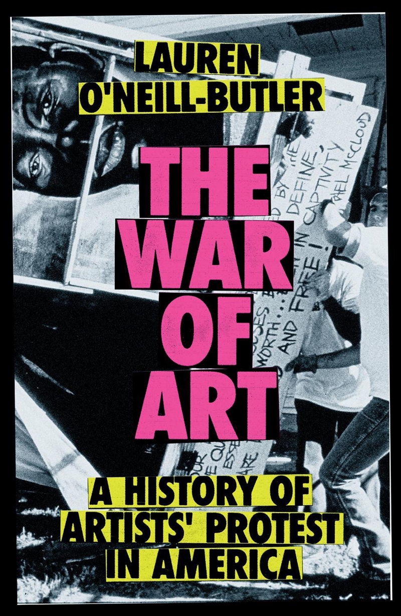 The War Of Art: A History Of Artists' Protest In America/Product Detail/Art