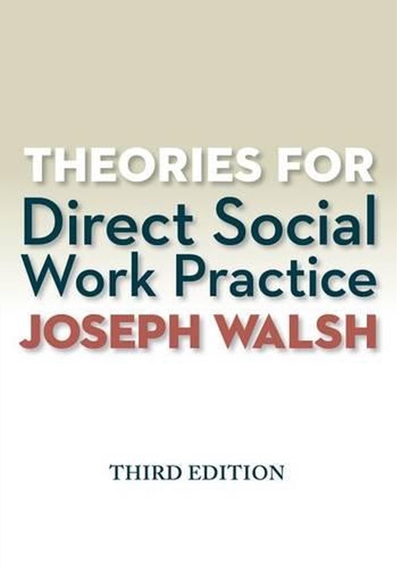 Theories for Direct Social Work Practice (Book Only)/Product Detail/Teaching