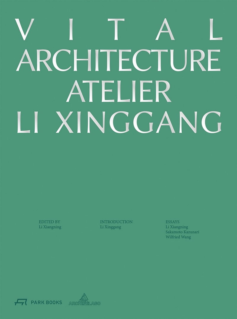 Vital Architecture: Atelier Li Xinggang/Product Detail/Architecture