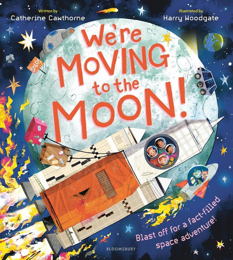 We're Moving To The Moon!: Blast Off On A Fact-Filled Adventure/Product Detail/Childrens