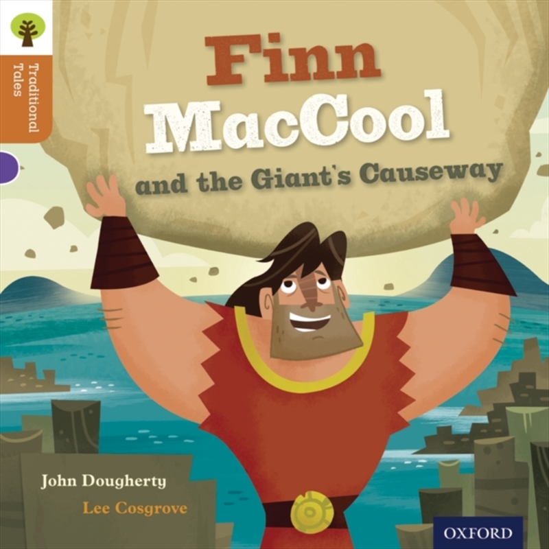 Oxford Reading Tree Traditional Tales: Level 8: Finn Maccool and the Giant's Causeway/Product Detail/Childrens Fiction Books