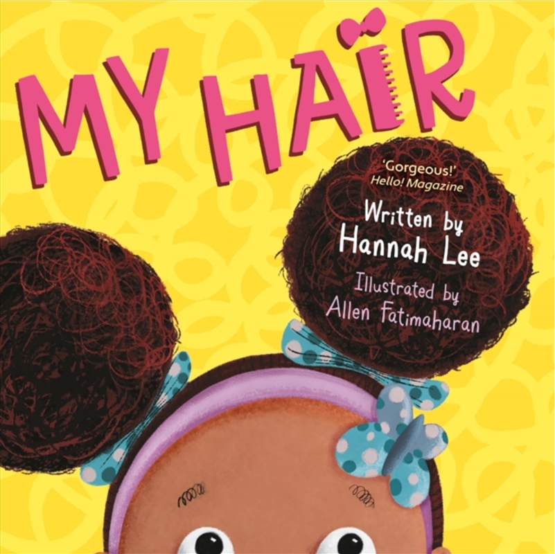 My Hair : 'Gorgeous' Hello! Magazine/Product Detail/Early Childhood Fiction Books