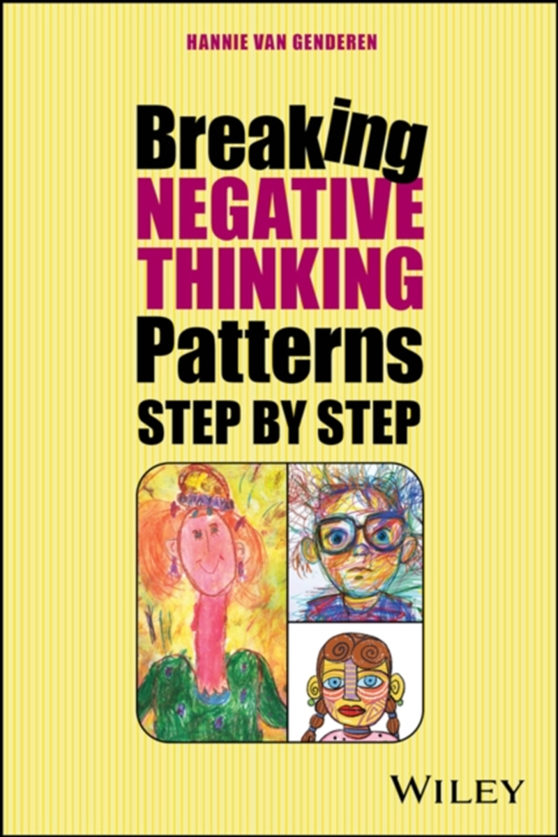 Break Your Negative Patterns in Five Steps : A systematic plan to change unwanted feelings, thoughts/Product Detail/Psychology