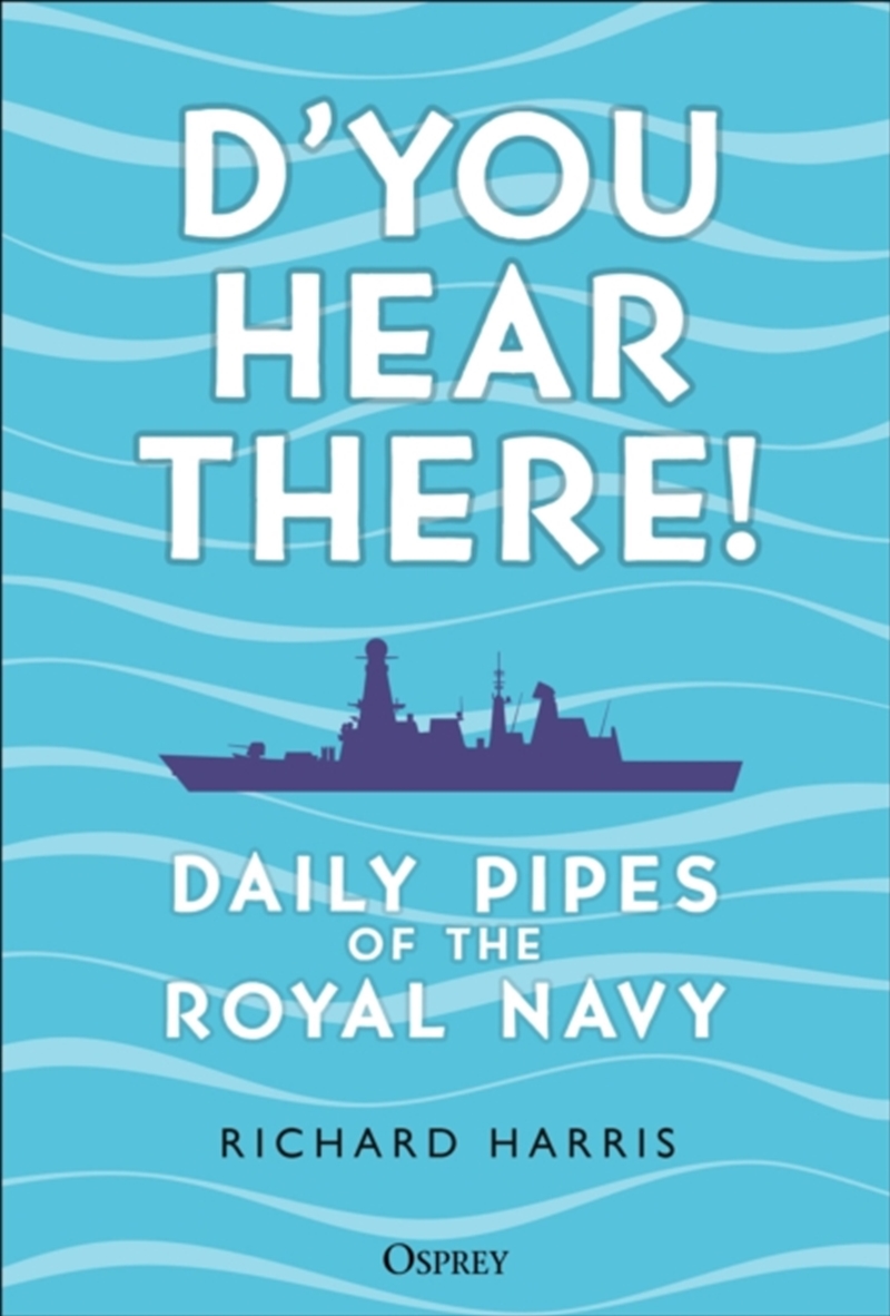 D’you Hear There! : Daily Pipes of the Royal Navy/Product Detail/Military
