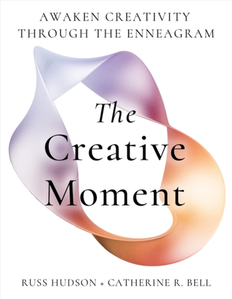 The Creative Moment : Awaken Creativity Through the Enneagram/Product Detail/Self Help & Personal Development