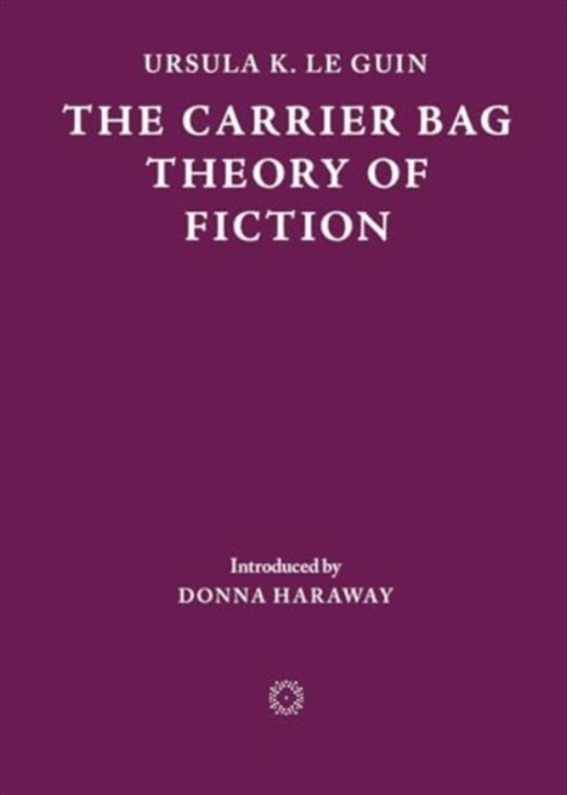 The Carrier Bag Theory of Fiction/Product Detail/Reading