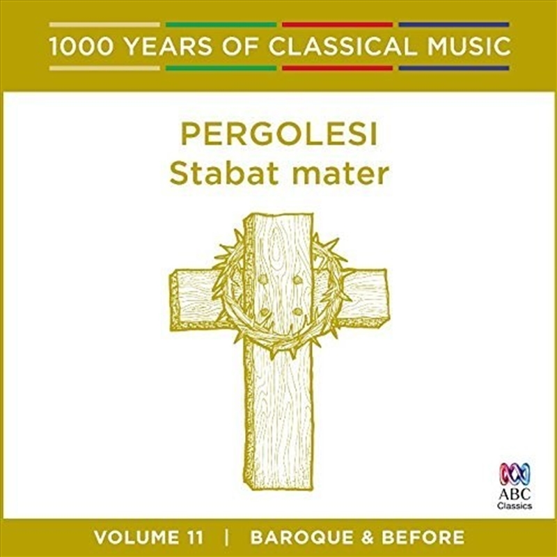 Pergolesi: Stabat Mater (1000 Years Of Classical Music, Vol 11)/Product Detail/Classical