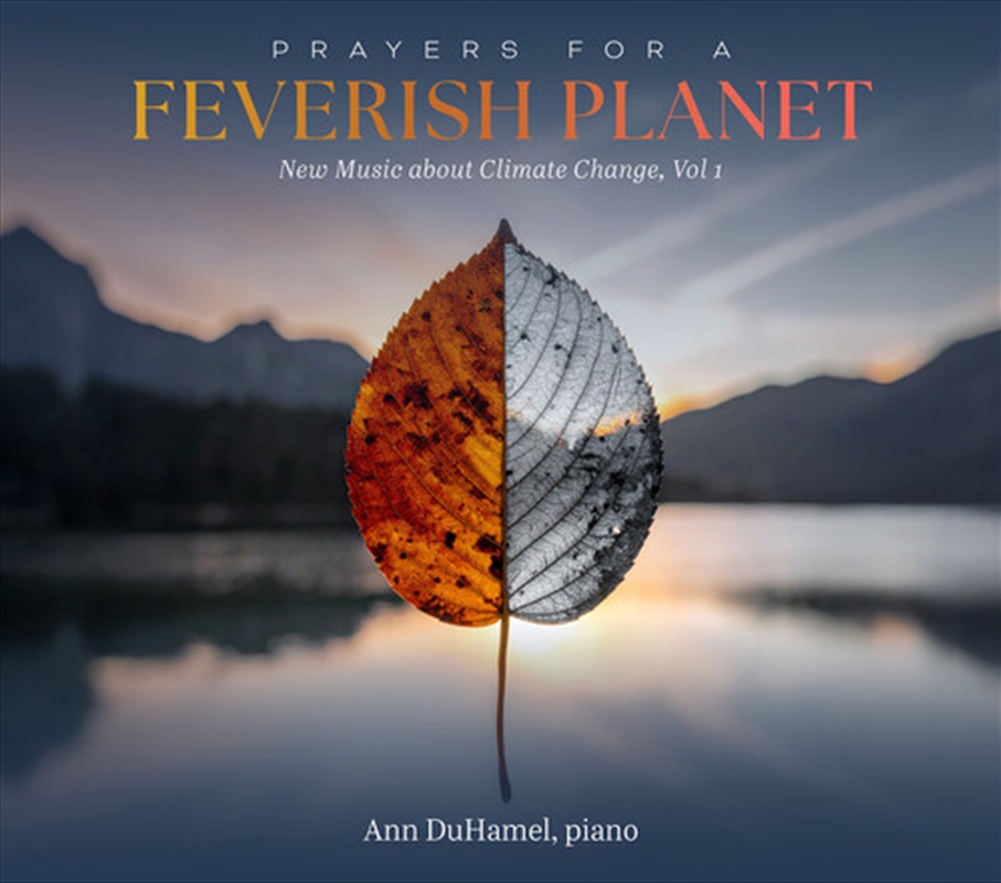 Prayers for a Feverish Planet - New Music about Climate Change, Vol. 1/Product Detail/Classical