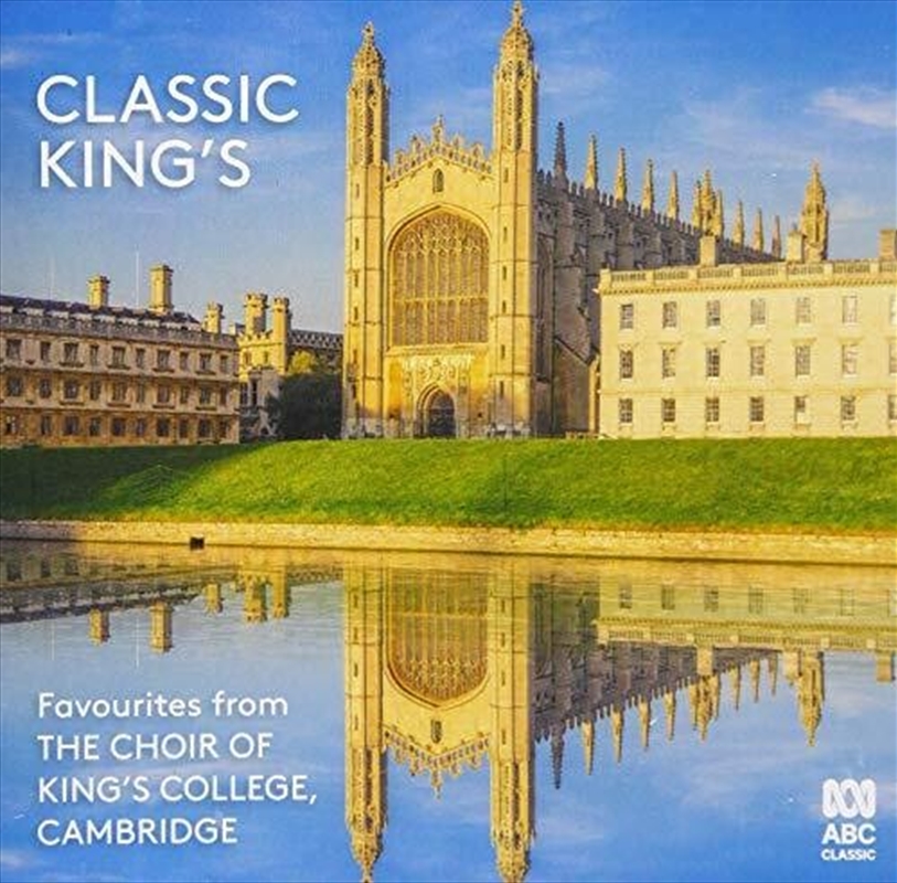 Classic Kings - Favourites From The Choir Of King’s College Cambridge/Product Detail/Classical