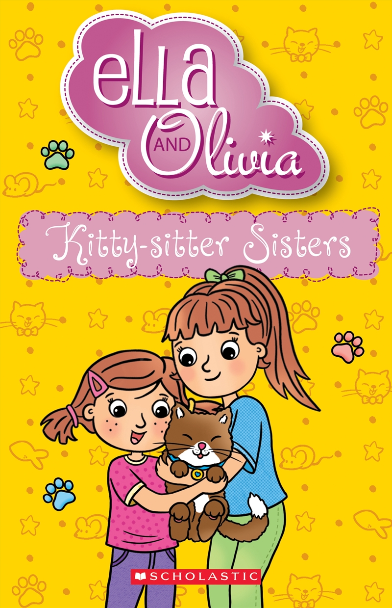 Kitty-Sitter Sisters - Ella & Olivia #39/Product Detail/Early Childhood Fiction Books