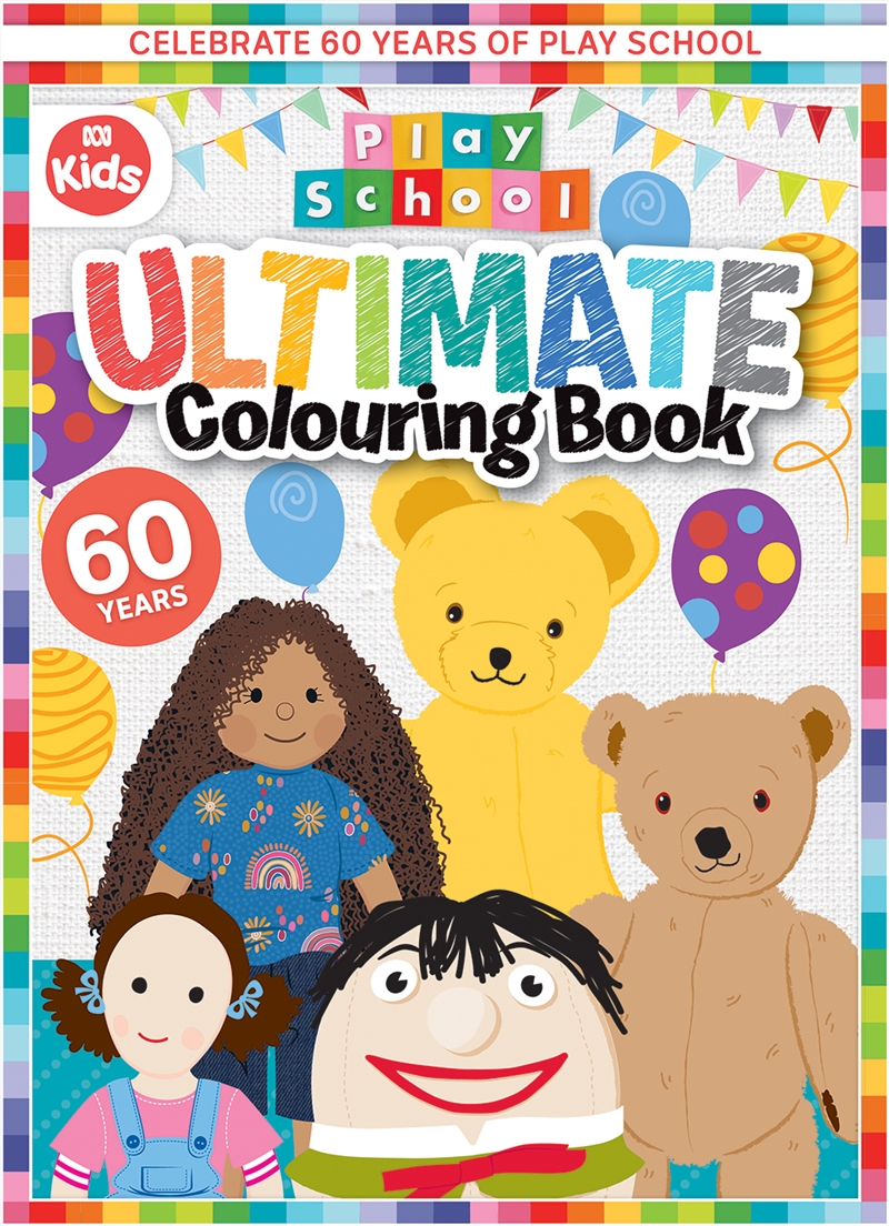 Play School: Ultimate Colouring Book - ABC Kids 60th Anniversary/Product Detail/Kids Colouring