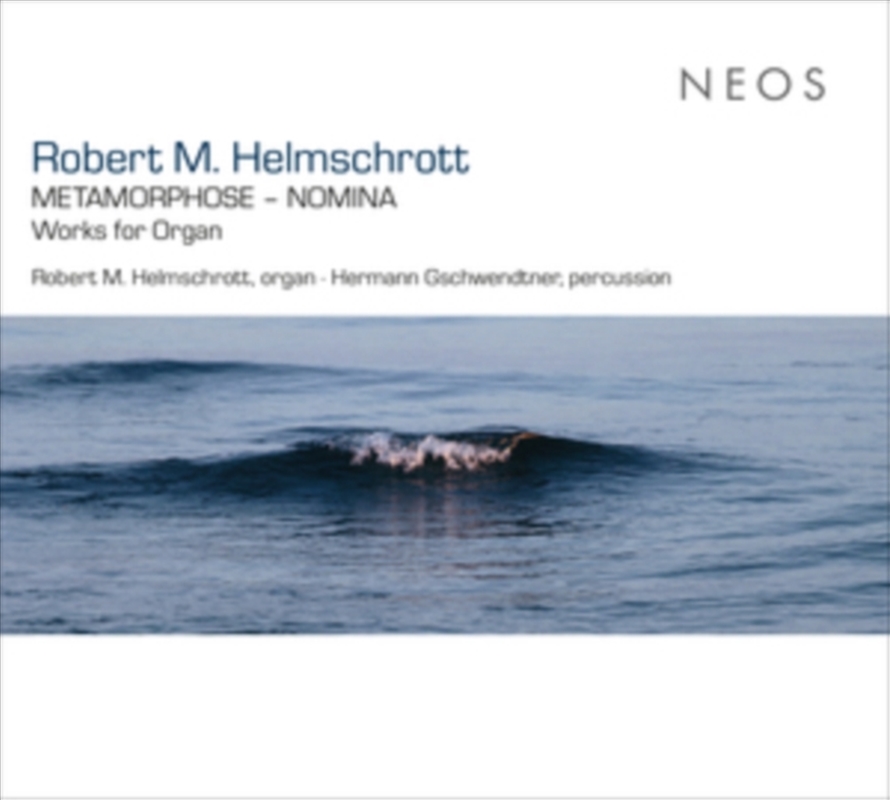 Robert M. Helmschrott: Metamorphose - Nomina - Works For Organ/Product Detail/Classical