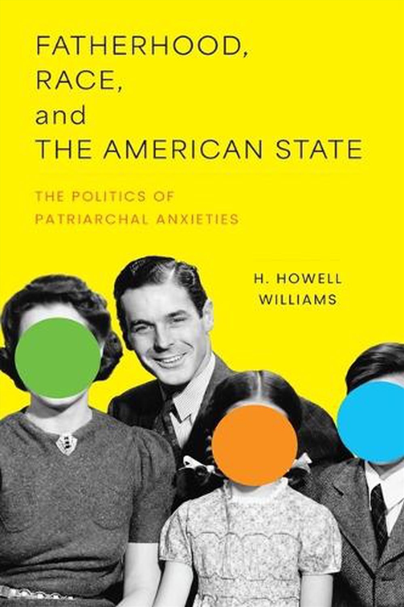 Fatherhood, Race, and the American State/Product Detail/Politics & Government