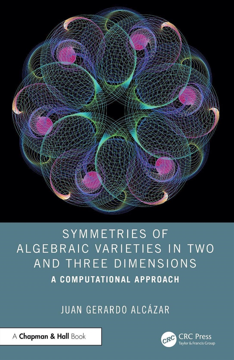 Symmetries of Algebraic Varieties in Two and Three Dimensions/Product Detail/Maths