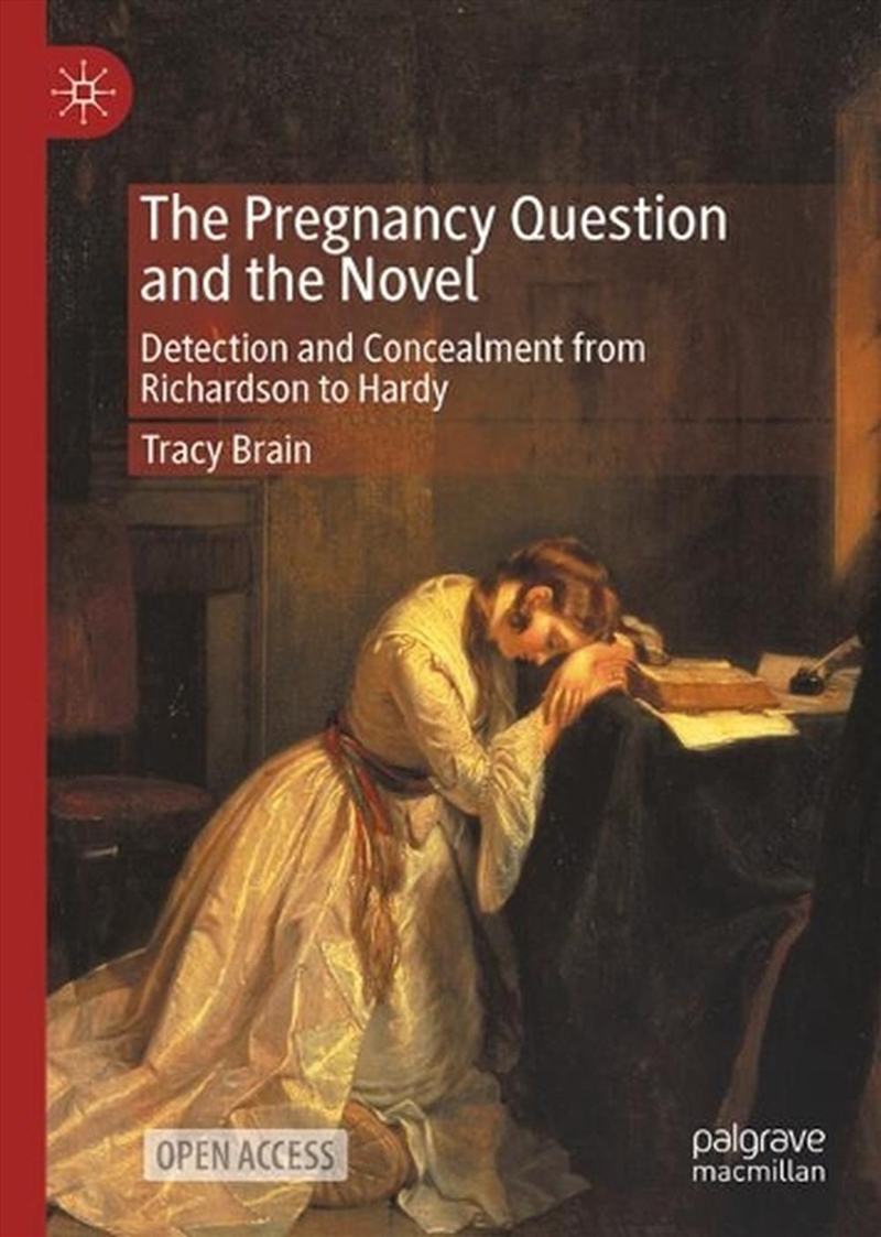 The Pregnancy Question And The Novel : Detection And Concealment From Richardson To Hardy/Product Detail/Literature & Poetry