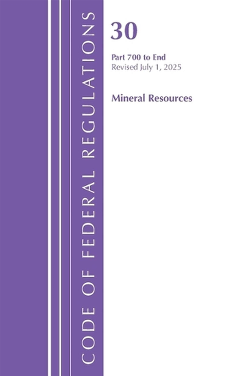 Code of Federal Regulations, Title 30 Mineral Resources 700-End, Revised as of July 1, 2022/Product Detail/Law