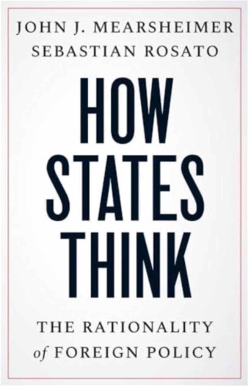 How States Think : The Rationality of Foreign Policy/Product Detail/Politics & Government