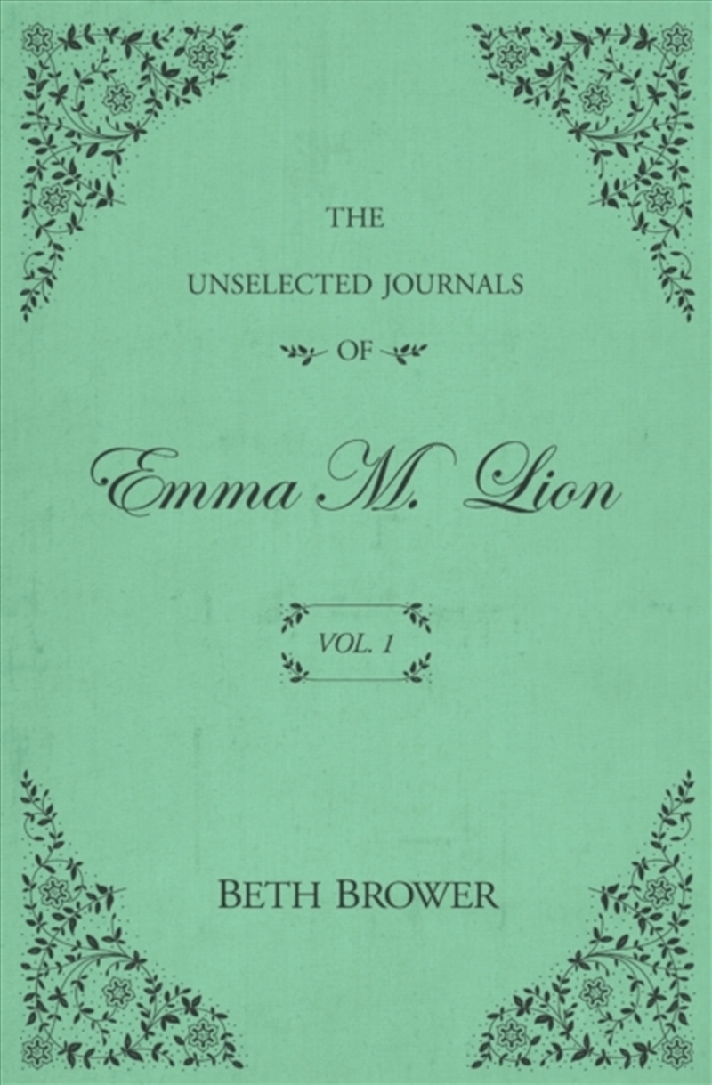 The Unselected Journals of Emma M. Lion : Vol. 1/Product Detail/Literature & Poetry