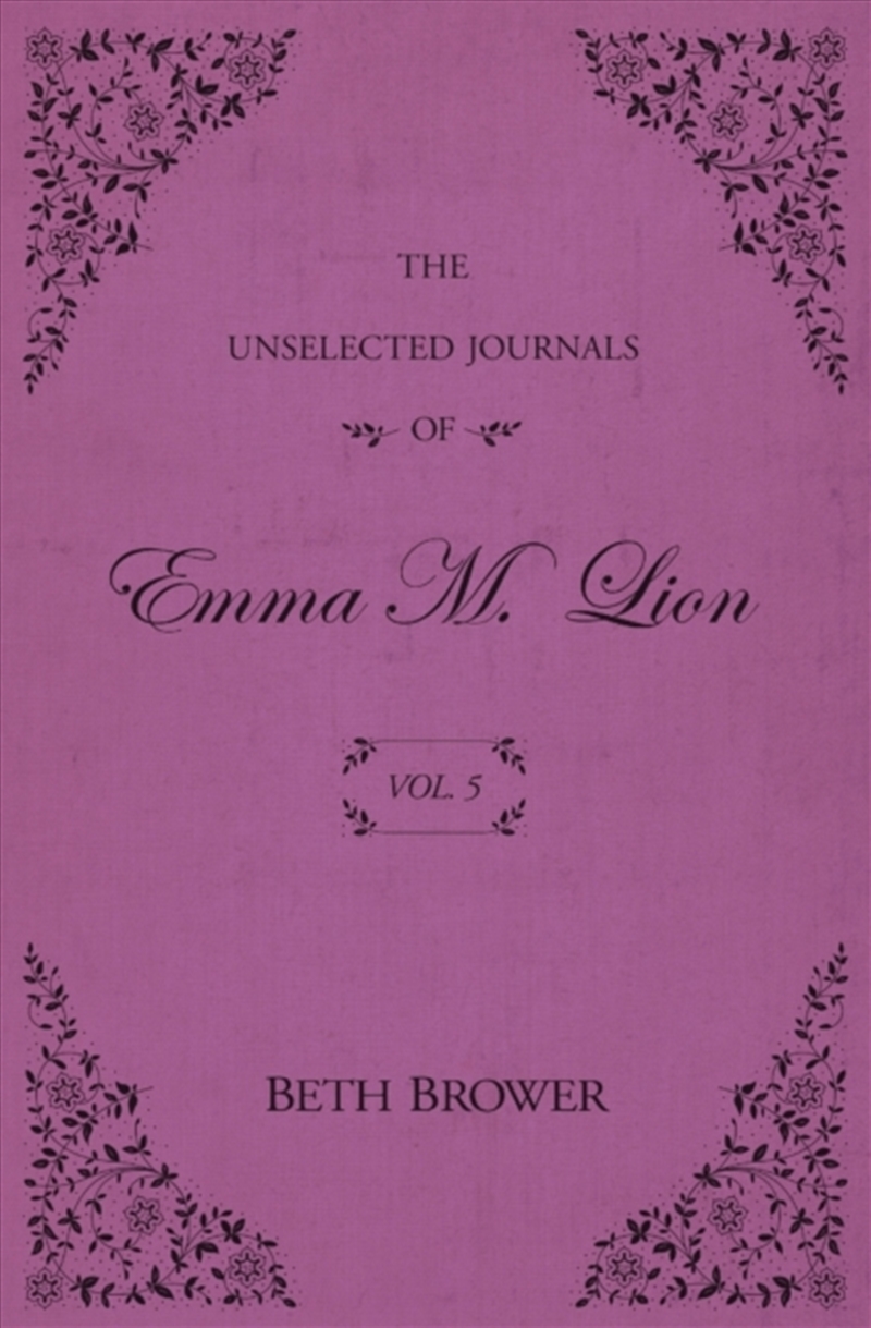 The Unselected Journals of Emma M. Lion : Vol. 5/Product Detail/Literature & Poetry