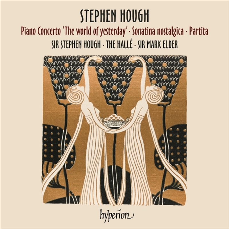 Stephen Hough: Piano Concerto 'the World Of Yesterday' - Sonatina Nostaligica - Partita/Product Detail/Classical