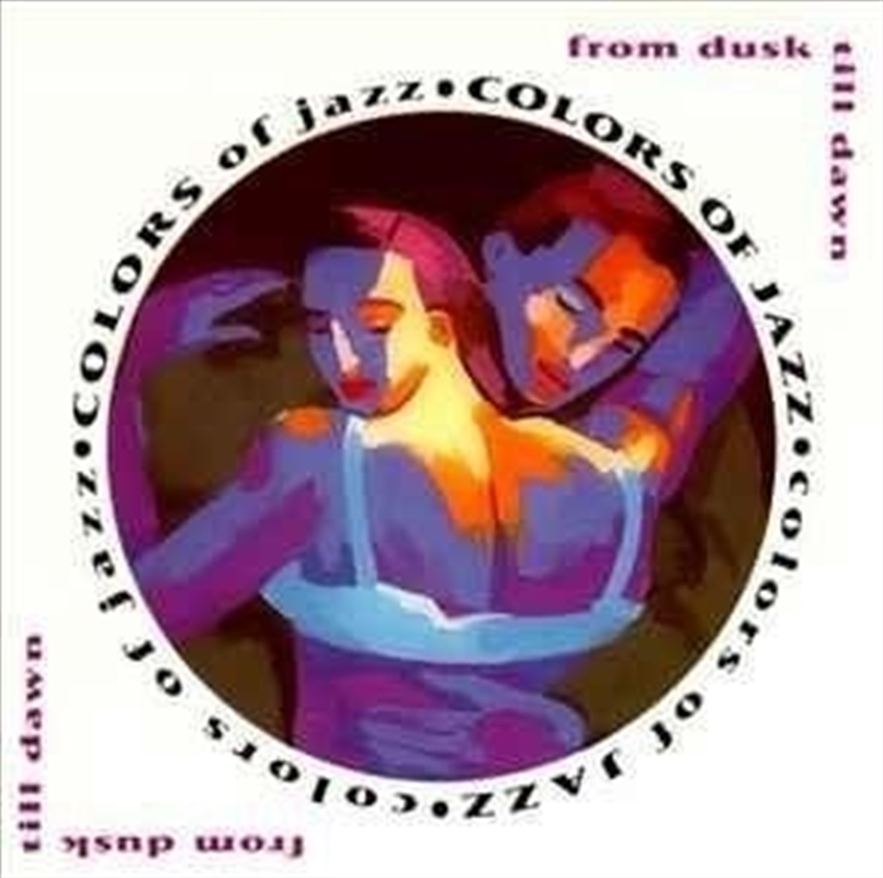 Colors Of Jazz: From Dusk Till Dawn/Product Detail/Classical