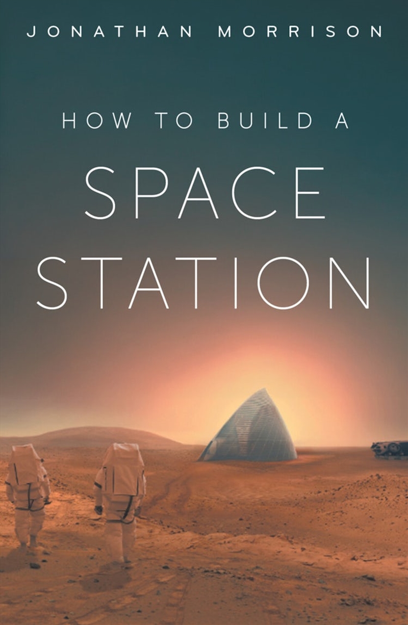 How to Build a Space Station/Product Detail/Technology & Engineering