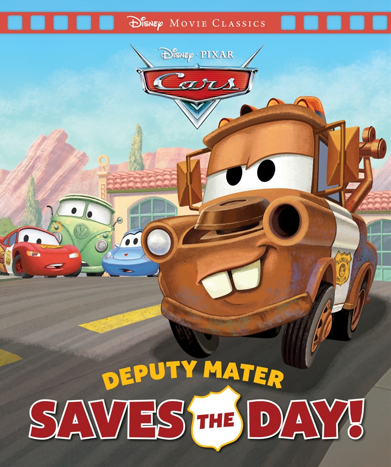 Cars: Deputy Mater Saves the Day! (Disney Pixar: Movie Classics)/Product Detail/Early Childhood Fiction Books