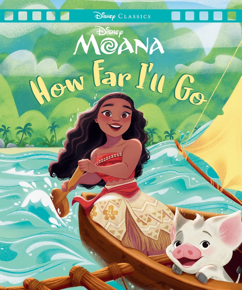 Moana: How Far I’ll Go (Disney: Movie Classics)/Product Detail/Early Childhood Fiction Books