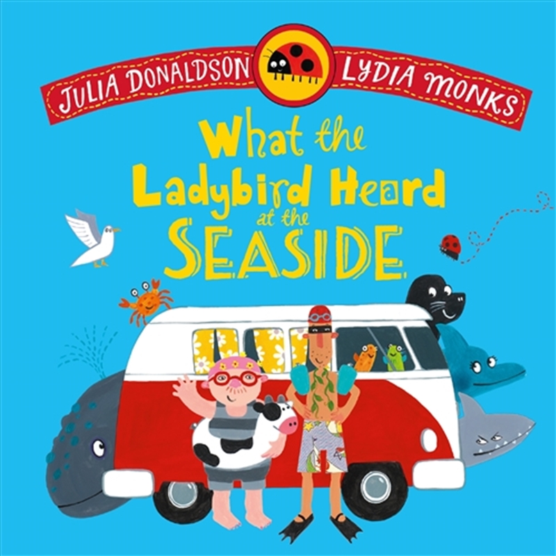 What the Ladybird Heard at the Seaside/Product Detail/Early Childhood Fiction Books