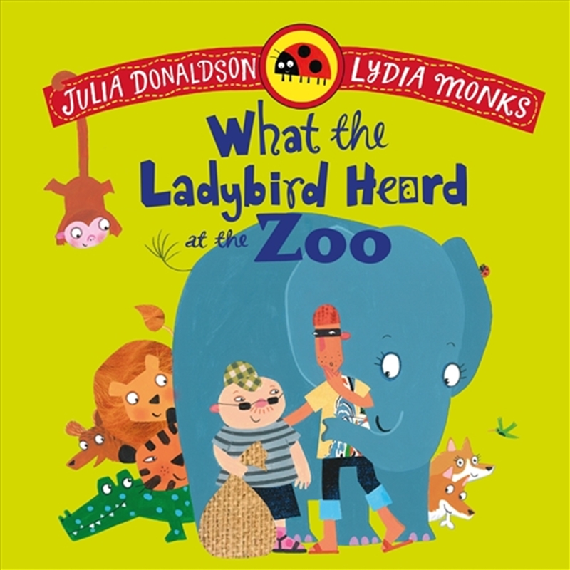What the Ladybird Heard at the Zoo/Product Detail/Early Childhood Fiction Books