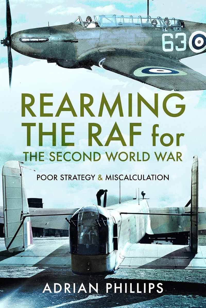 Rearming the RAF for the Second World War: Poor Strategy and Miscalculation/Product Detail/Military