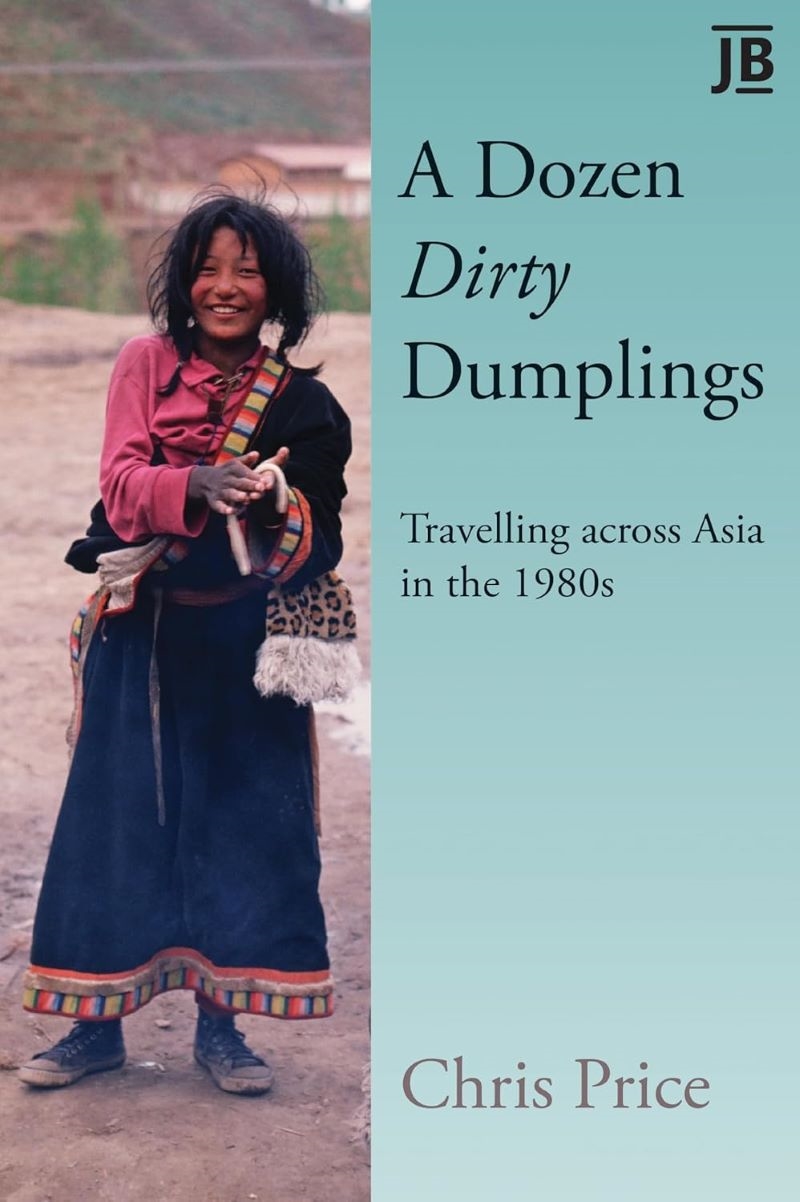 Dozen Dirty Dumplings: Travelling across Asia in the 1980s/Product Detail/Travel Writing