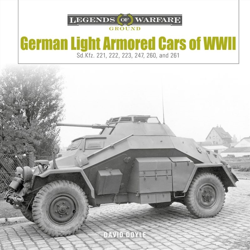 German Light Armored Cars of WWII: Sd.Kfz. 221, 222, 223, 247, 260, and 261/Product Detail/Military