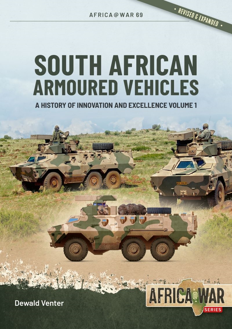 South African Armoured Vehicles Volume 1: A History of Innovation and Excellence/Product Detail/Military