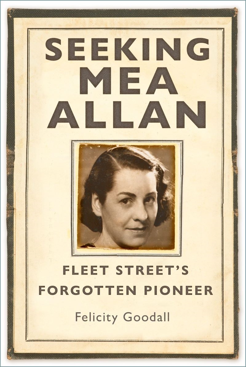 Seeking Mea Allan: Fleet Street's Forgotten Pioneer/Product Detail/Biographies & True Stories