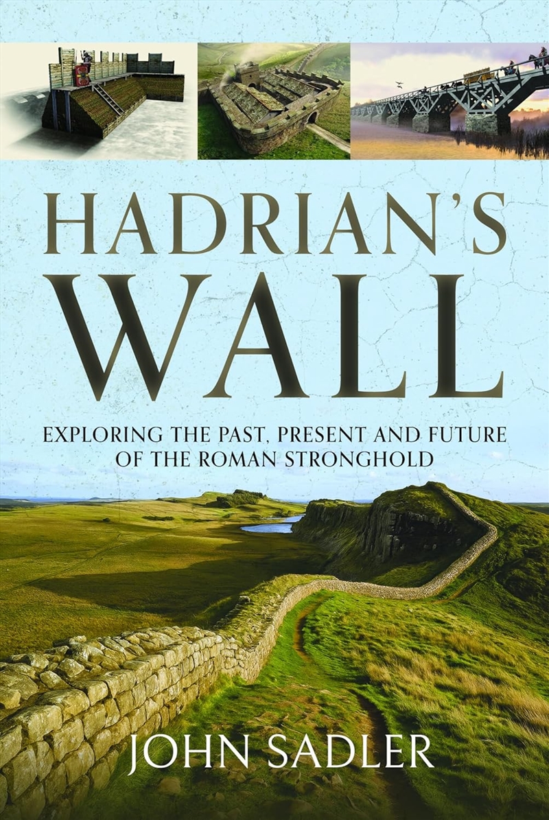 Hadrian's Wall: Exploring the Past, Present and Future of the Roman Stronghold/Product Detail/History