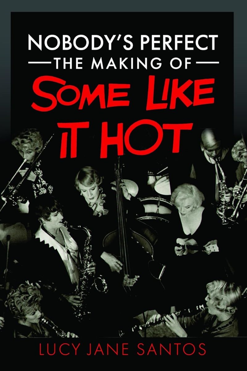 Nobody's Perfect: The Making of Some Like It Hot/Product Detail/Arts & Entertainment