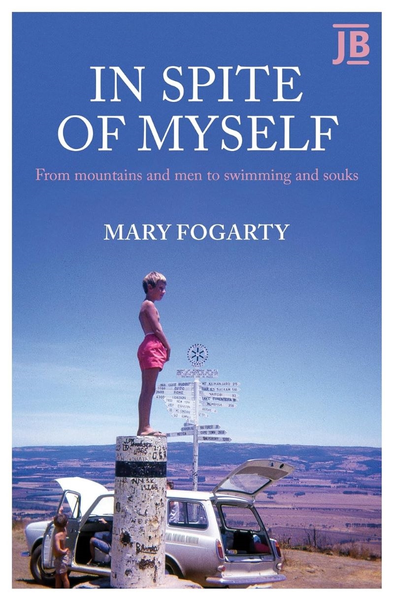 In Spite of Myself: From Mountains and Men to Swimming and Souks/Product Detail/Travel Writing