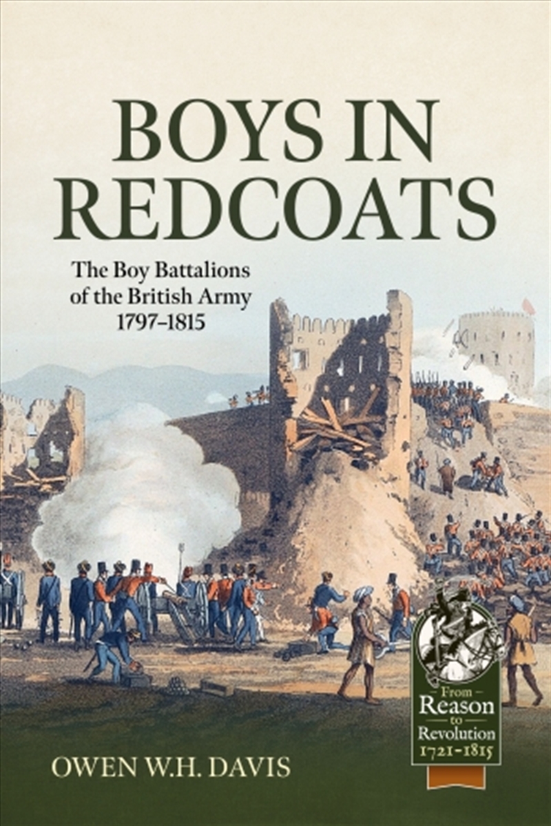 Boys in Redcoats: The Boy Battalions of the British Army 1797-1815/Product Detail/Military