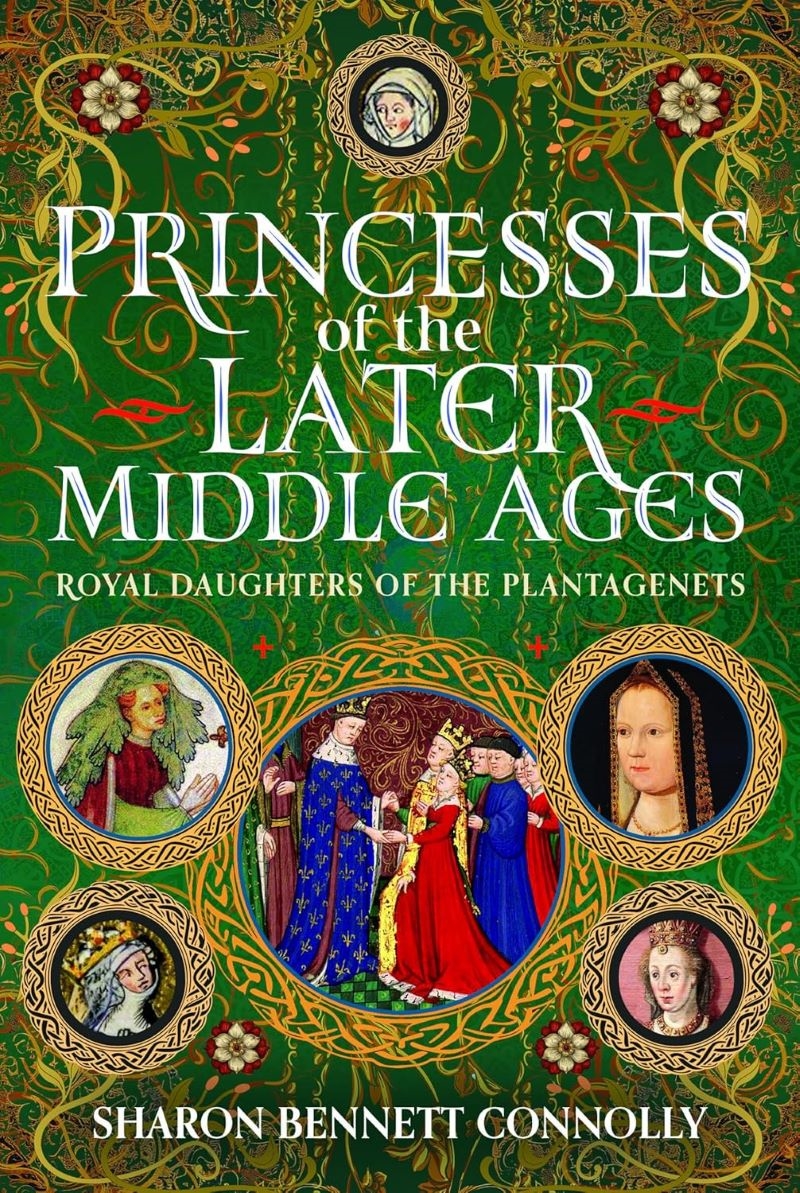 Princesses of the Later Middle Ages: Royal Daughters of the Plantagenets/Product Detail/History
