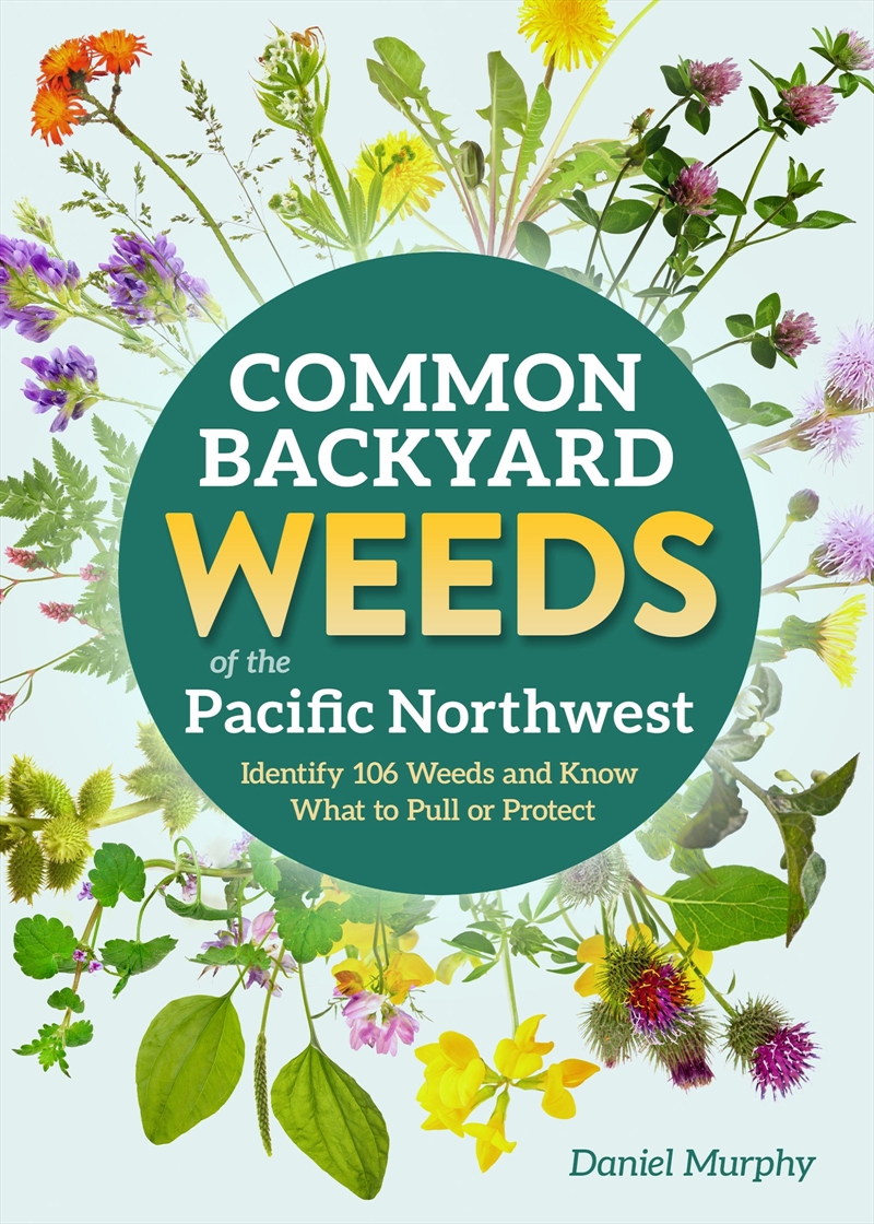 Common Backyard Weeds of the Pacific Northwest/Product Detail/Animals & Nature