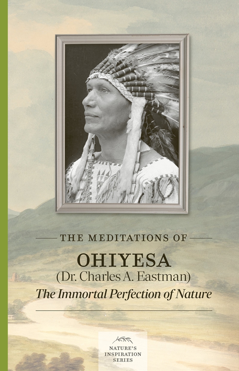 Meditations of Ohiyesa (Dr. Charles A. Eastman)/Product Detail/Reading
