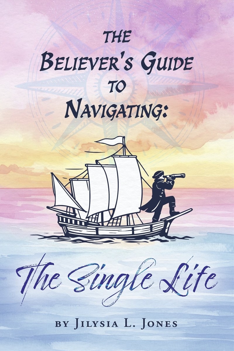 The Believer's Guide to Navigating: The Single Life"/Product Detail/Religion & Beliefs