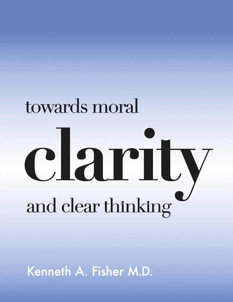 Towards Moral Clarity and Clear Thinking/Product Detail/Society & Culture