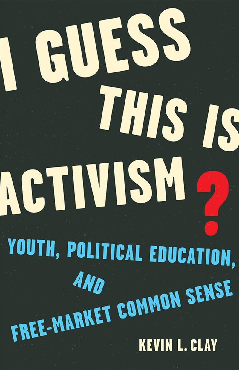 I Guess This Is Activism?/Product Detail/Society & Culture