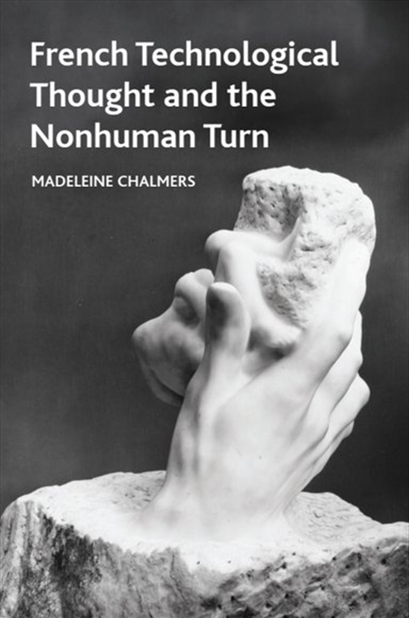 French Technological Thought and the Nonhuman Turn/Product Detail/Reading